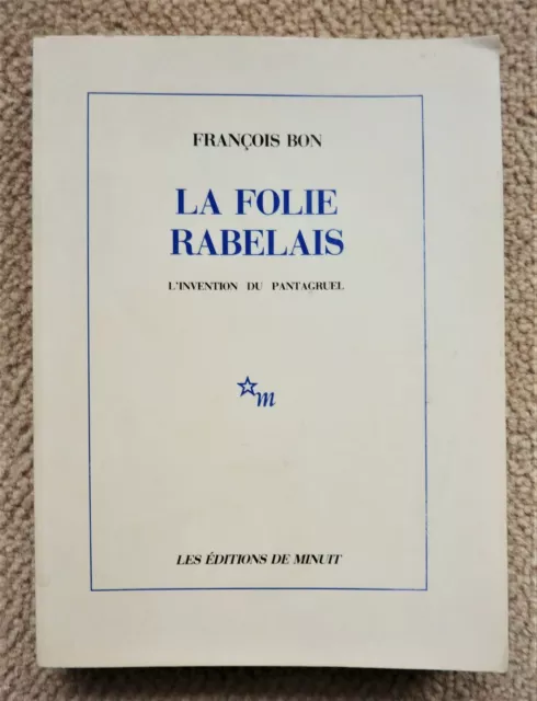 Livre  La Folie Rabelais L’invention Du Pantagruel Les Éditions De Minuit, 1990