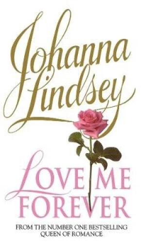 Love Me Forever by Johanna Lindsey