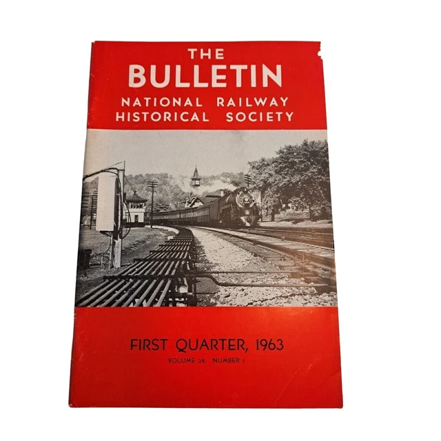 Bulletin National Railway Historical Society Magazine First Quarter 1963 RR