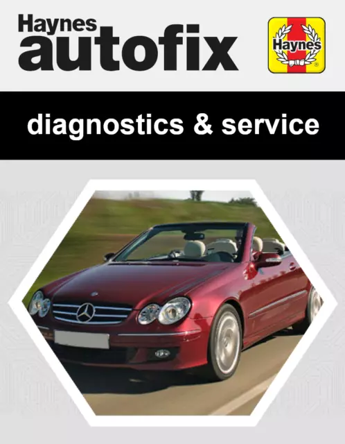 Mercedes CLK-Class (2005 - 2009) Haynes Servicing & Diagnostics Manual