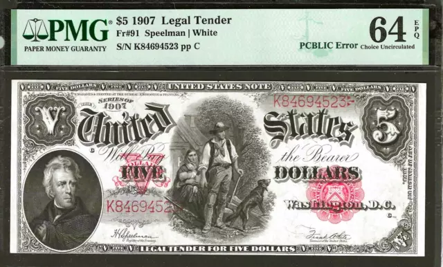 1907 $5 LEGAL TENDER WOODCHOPPER with "PCBLIC" ERROR ~ PMG CHOICE UNC 64 EPQ