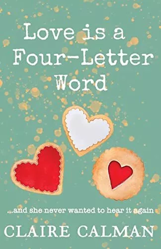 Love Is A Four-Letter Word, Claire Calman