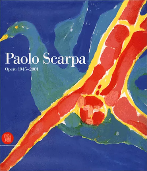 Paolo Scarpa : opere, 1945-2001