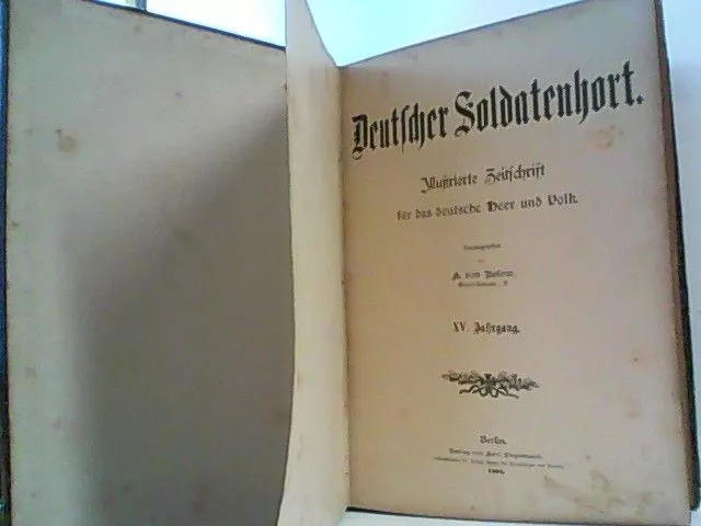 Deutscher Soldatenhort. Illustrierte Zeitschrift für das deutsche Heer und Volk.