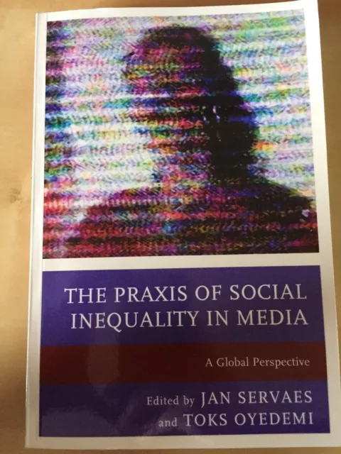 The Praxis Of Social Inequality In Media. A Global Perspective.