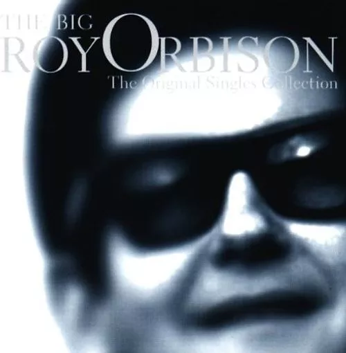 Roy Orbison - The Big O: the Original Singles Collection