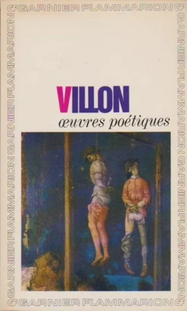 Oeuvres Poetiques. / Texte établi et annoté par André Mary Villon, François: