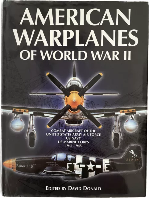 American Warplanes Of World War II 1941-1945. Edited By David Donald