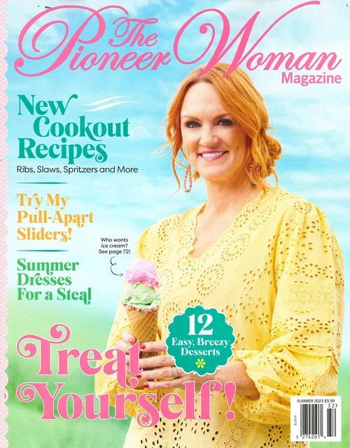 THE PIONEER WOMAN Magazine Summer 2023 Treat Yourself! New