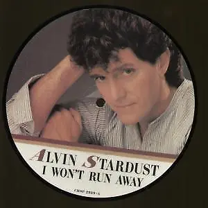 Alvin Stardust I Won't Run Away 7" vinyl UK Chrysalis 1984 Limited pic disc b/w