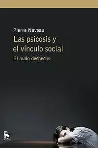 La psicosis y el vínculo social (MENTE,SALUD,SOCIEDAD)