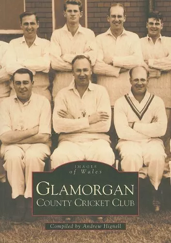 Glamorgan County Cricket Club (Archive Photographs) by Andrew Hignell 0752407929