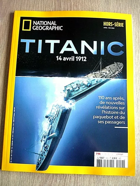 National  Geographic  Hs  N° 54  -  Avril  2022  /   Titanic , 14  Avril  1912