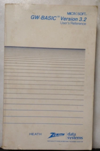 MICROSOFT GW-BASIC VERSION 3.2 User's Reference. Zenith Data Systems ...