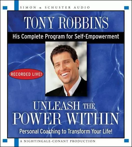 Unleash the Power Within: Personal Coaching from Anthony Robbins That Will T...