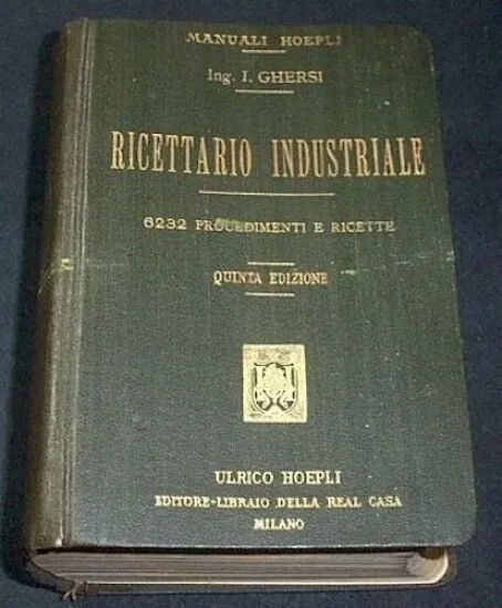 Manuali Hoepli - Ricettario Industriale - ed. 1910