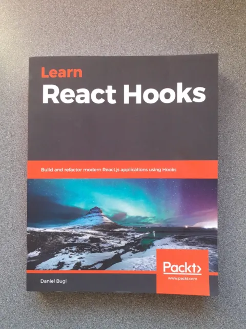 Learn React Hooks: Build and refactor ..., Bugl, Daniel
