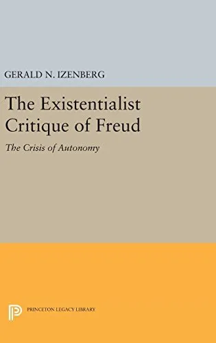 The Existentialist Critique of Freud: The Crisi. Izenberg Hardcover<|