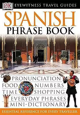 DK : Spanish Phrase Book (Eyewitness Travel G Expertly Refurbished Product