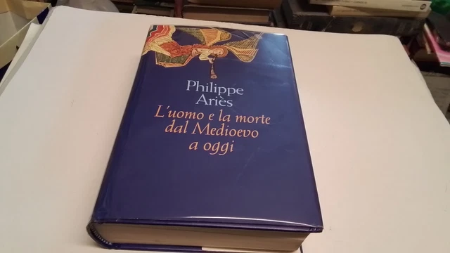 P. Aries, L'uomo e la morte dal Medioevo a oggi, CDE 1996, 12mr26 P. Aries, L'uomo e la morte dal Medioevo a oggi, CDE 1996, 12mr26