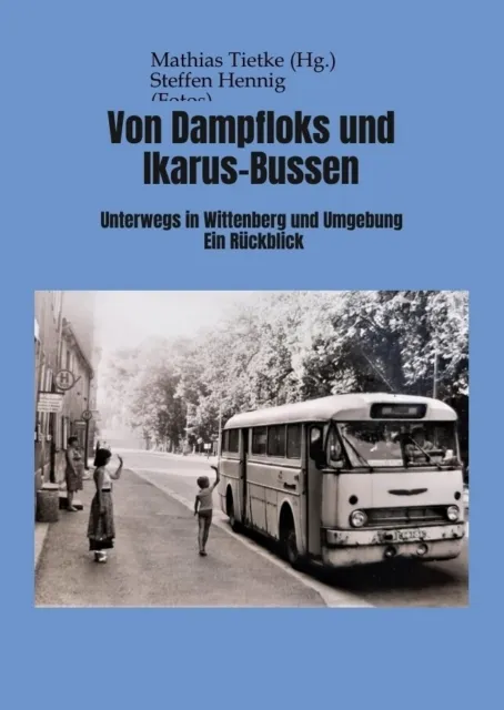 Mathias Tietke | Von Dampflocks und Ikarus-Bussen | Taschenbuch | Deutsch