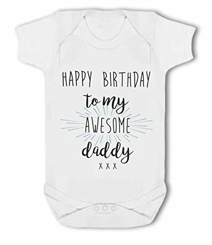 Happy Birthday to my Awesome Daddy - Baby Vest by BWW Print Ltd