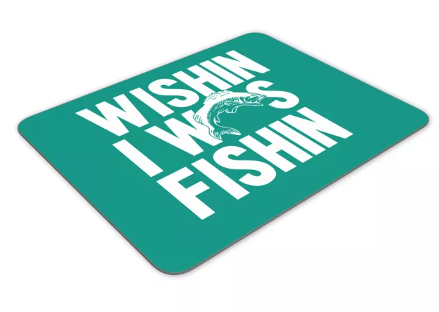 Wishin I Was Fishin Funny Mousemat Office Rectangle Mouse Mat Funny