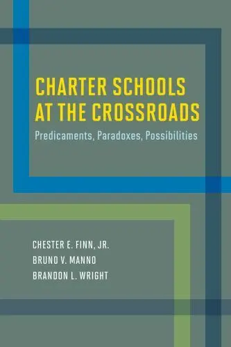 CHARTER SCHOOLS AT the Crossroads: Predicaments, Paradoxes ...