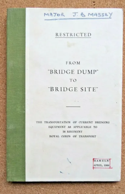 From Bridge Dump to Bridge Site. Royal Corps of Transport. 1966. Hardback.