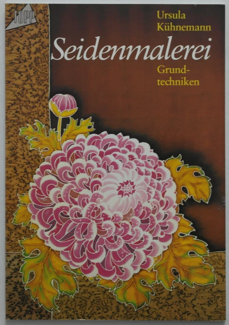 EXCELENTE: pintura de seda - técnicas básicas / Ursula Kühnemann