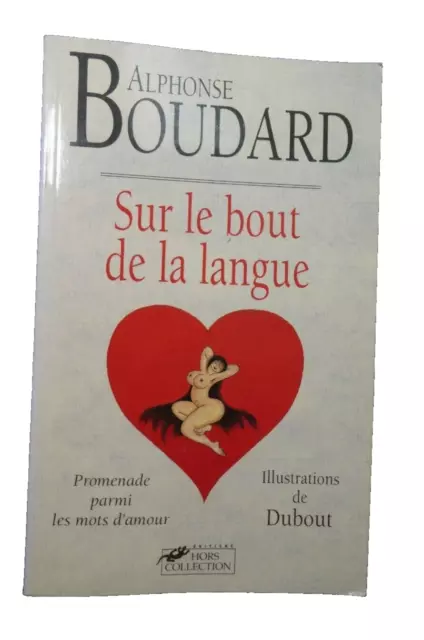 BOUDARD ALPHONSE SUR LE BOUT DE LA LANGUE - Ill. DE DUBOUT - Dict.Erotique, 1993