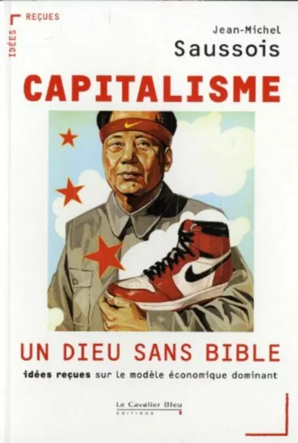 Le Capitalisme : un dieu sans Bible | Jean-Michel Saussois | Très bon état