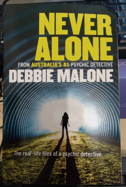 Malone NEVER ALONE : THE REAL-LIFE FILES OF A PSYCHIC DETECTIVE SC Book