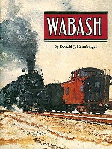 WABASH -- (NEW BOOK - Railroad book)