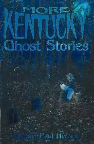 More Kentucky Ghost Stories by Henson, Michael Paul , paperback