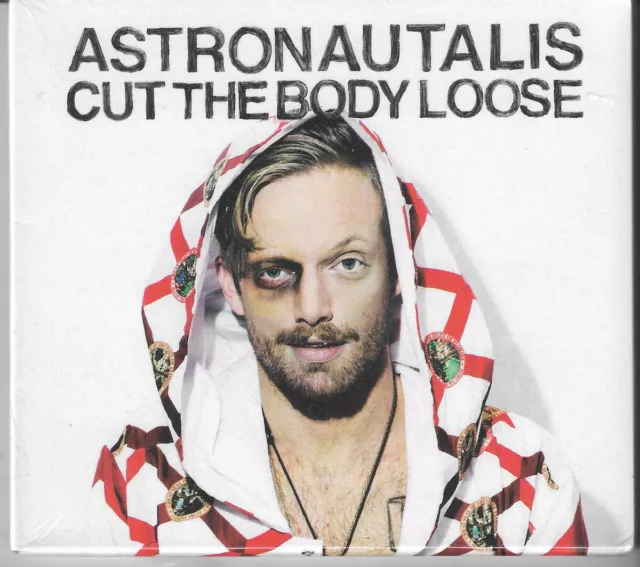 Cd - Cut the body loose de Astronautalis - NEUF sous blister