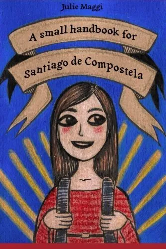 A small handbook for Santiago de Compostela.9781512089615 Fast Free Shipping<|