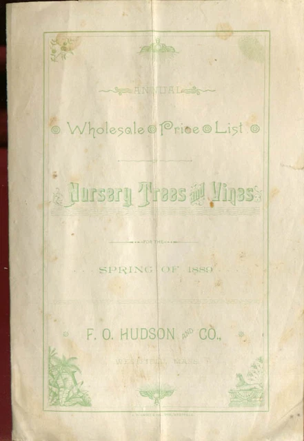 F O Hudson Nursery Trees & Vines Annual Wholesale Price List Webster MA 1889