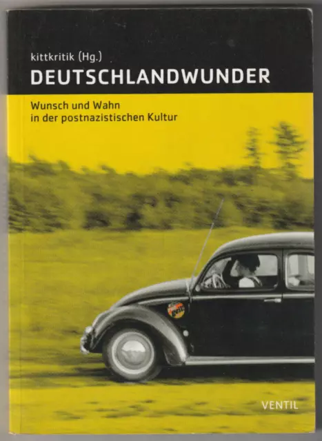 ✪ Deutschlandwunder - Wunsch und Wahn in der postnazistischen Kultur, Ventil