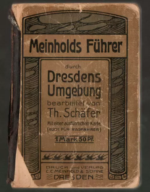 1905 Meinholds Führer DRESDEN und Umgebung 128 Ausflüge OHNE Karte *z503