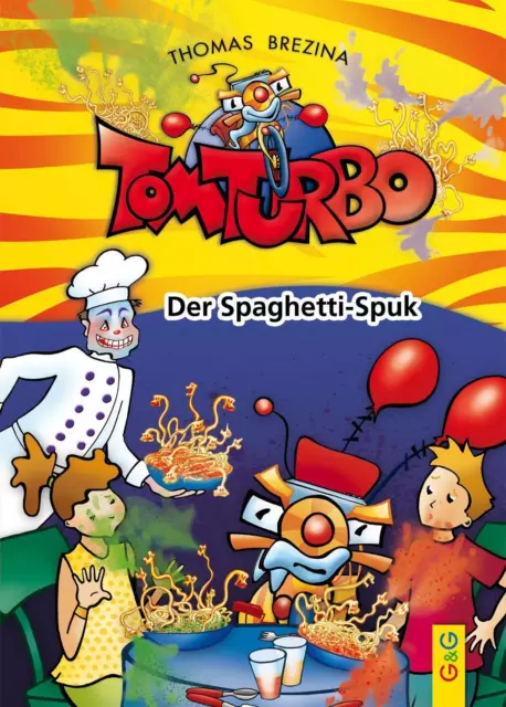 Thomas Brezina ~ Tom Turbo: Der Spaghetti-Spuk 9783707421354