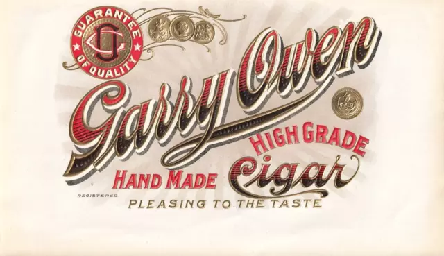 Garry Owen High Grade Cigar Box Inner Label Hand Made Pleasing to the Taste