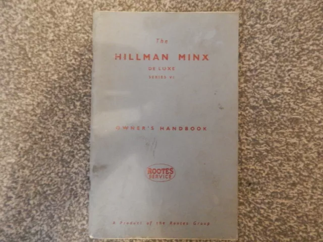 Hillman Minx De Luxe Series VI  Owners Handbook - Rootes Service.