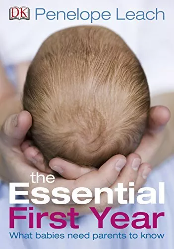 The Essential First Year: What Babi..., Leach, Penelope