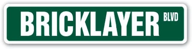 BRICKLAYER Street Sign Mortar Bricks Free Masons Mason | Indoor/Outdoor | 18" Wi