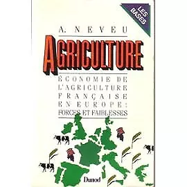 Agriculture : Économie de l'agriculture française en Europe, forces et faiblesse