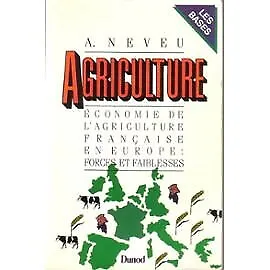 Agriculture : Économie de l'agriculture française en Europe, forces et faiblesse