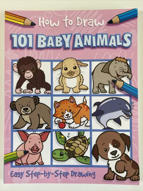 * HOW TO DRAW 101 BABY ANIMALS Easy Step By Step Paperback Book 2020 - BRAND NEW