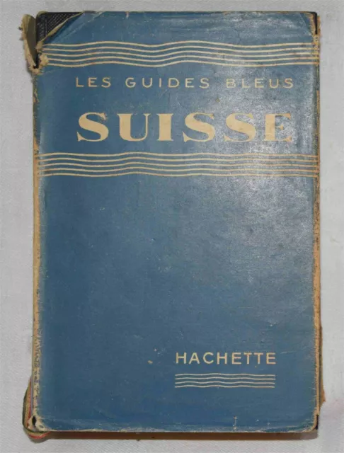 Les guides bleus HACHETTE - Suisse - Edition 1952