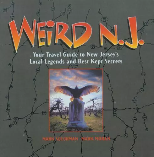 Weird: Weird N. J. : Votre guide de voyage des légendes locales du New Jersey et du meilleur K...